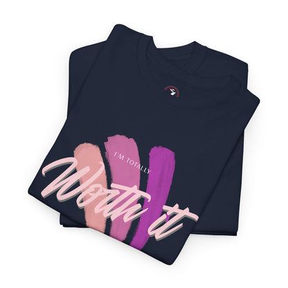 I'm Totally Worth It Unisex Heavy Cotton Tee