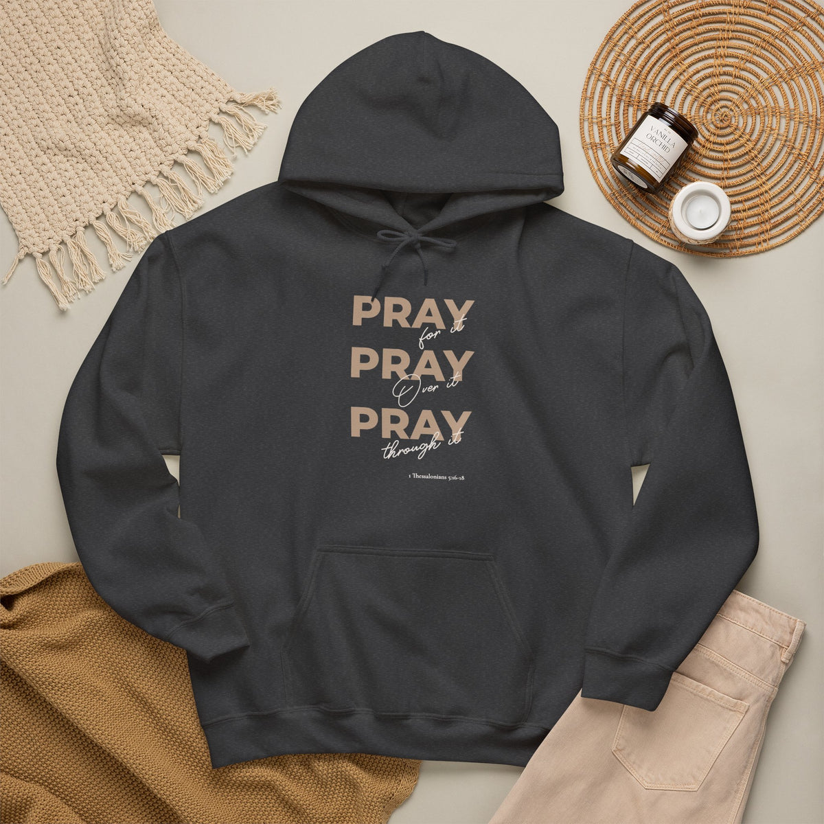 "Pray for it, Pray over it, Pray through it" Motivational Pullover Hoodie