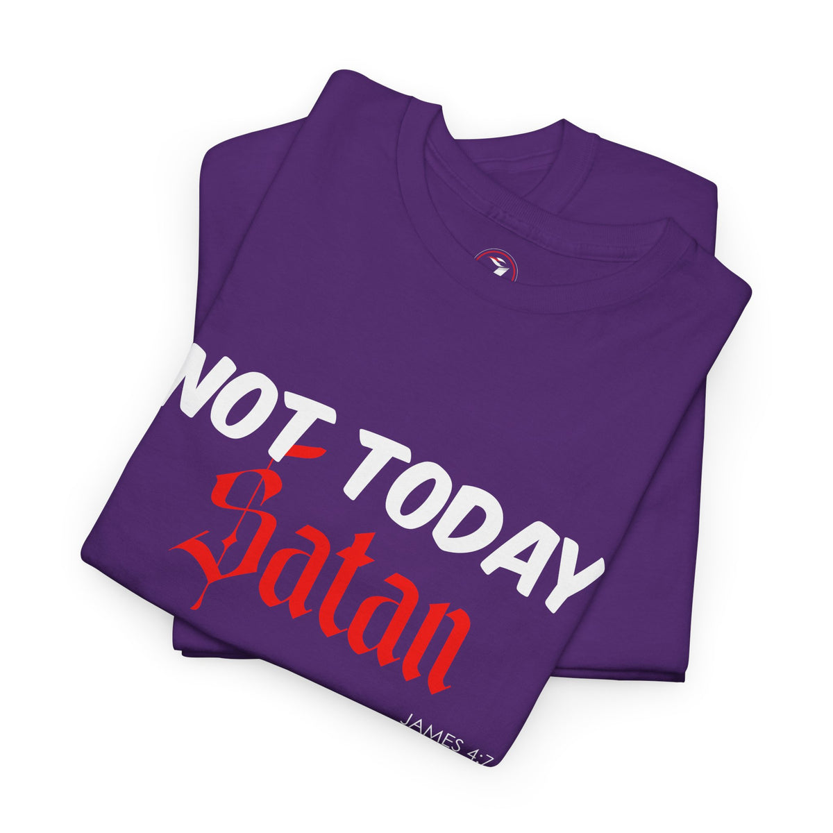 Not Today Satan Unisex Tee