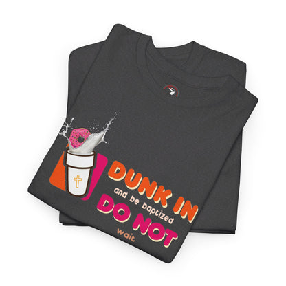 Dunkin Baptism Unisex Heavy Cotton Tee
