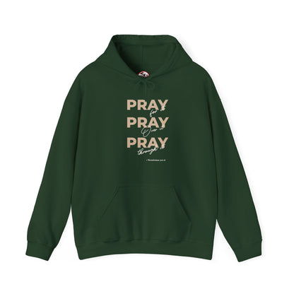 "Pray for it, Pray over it, Pray through it" Motivational Pullover Hoodie