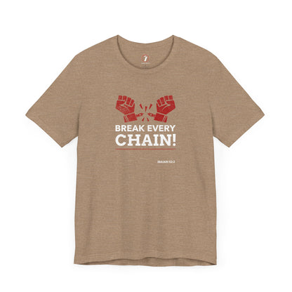 Break Every Chain Unisex Jersey Short Sleeve Tee
