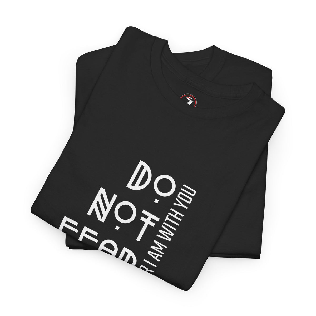 Do Not Fear Unisex Heavy Cotton Tee