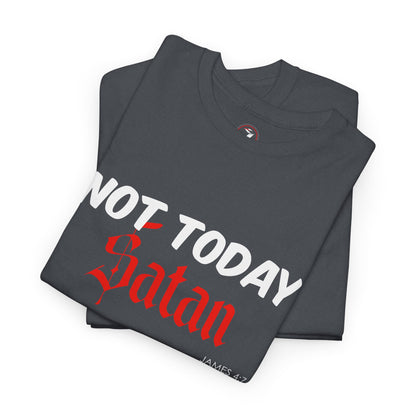 Not Today Satan Unisex Tee