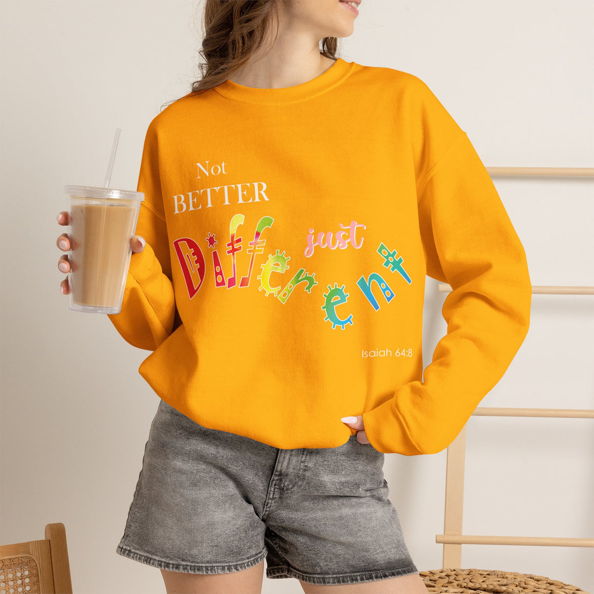 "Not Better, Just Different" Colorful Affirmative Crewneck Sweatshirt