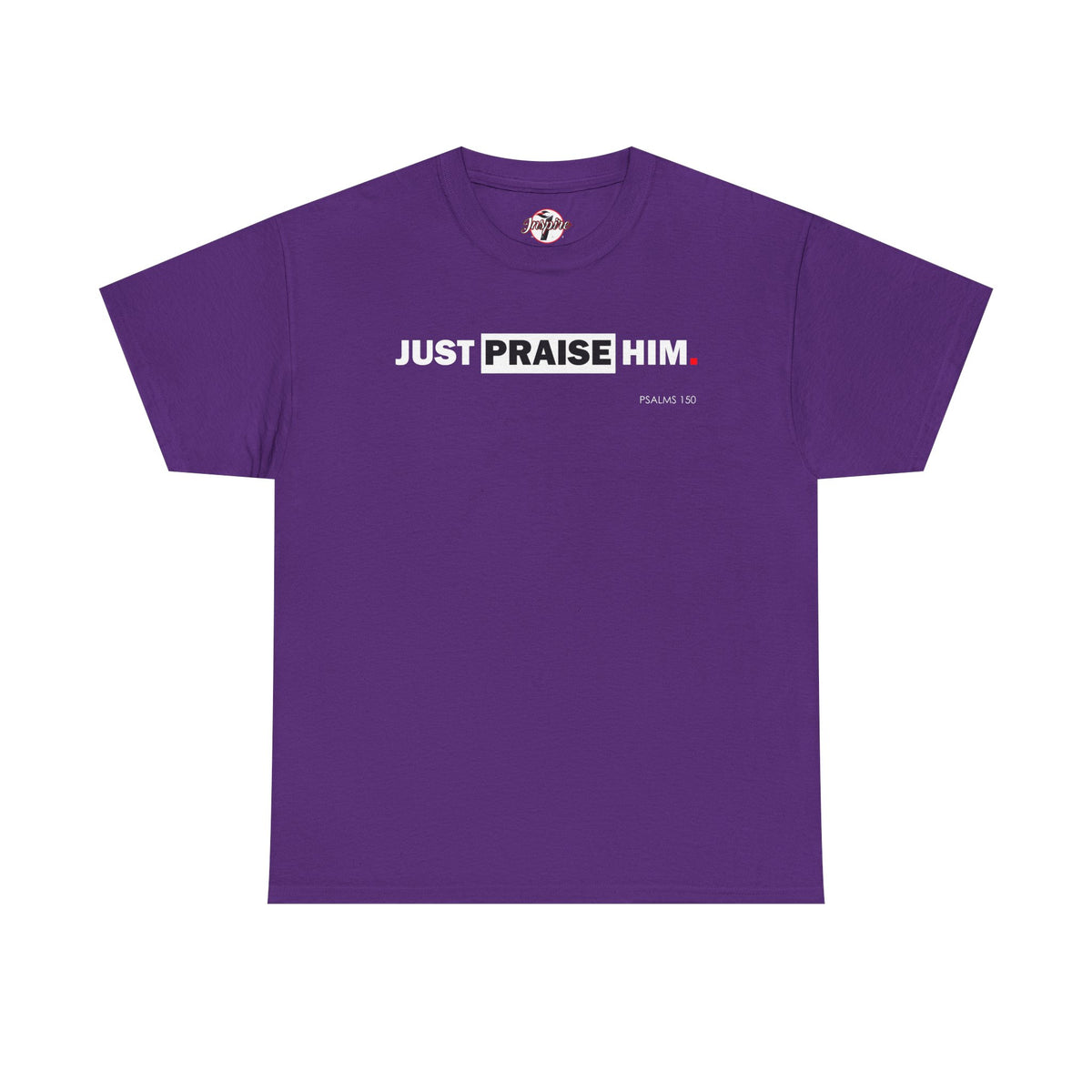 "Just Praise Him" Unisex Inspirational Graphic T‑Shirt