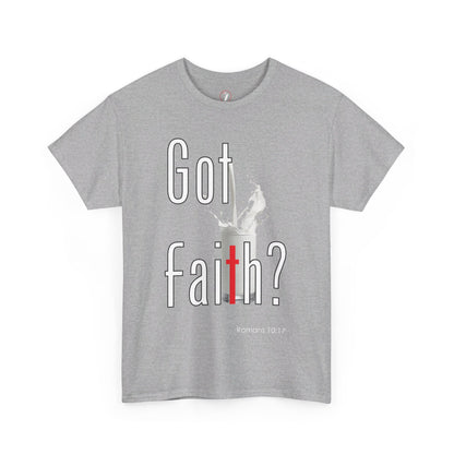 Got Faith? Unisex Heavy Cotton Tee