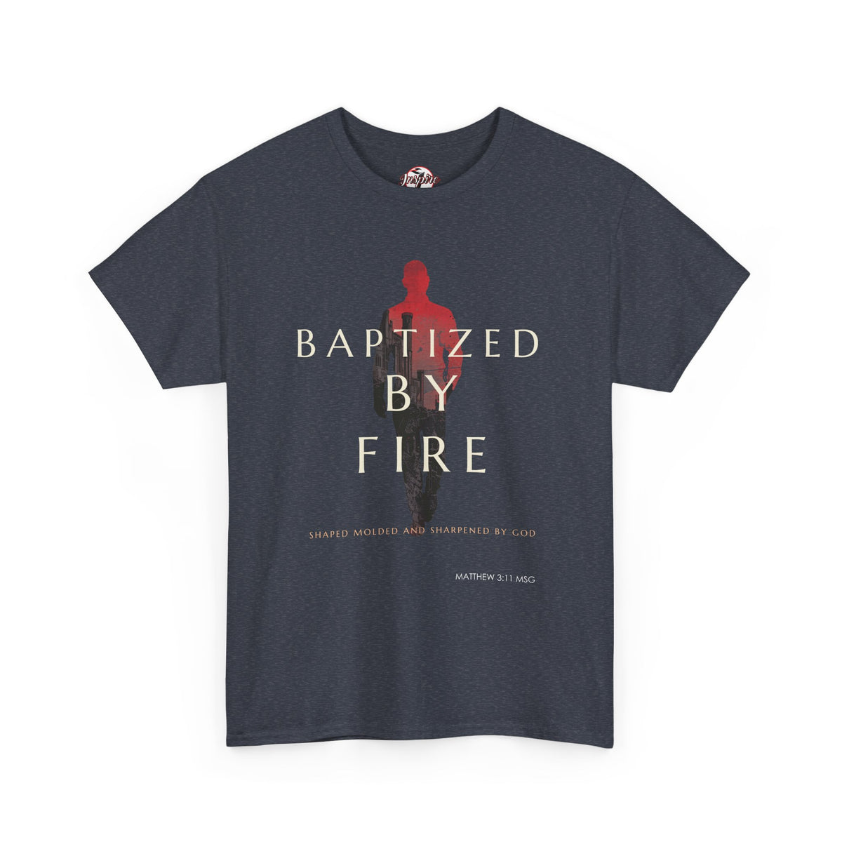 Baptized by Fire Unisex Heavy Cotton Tee