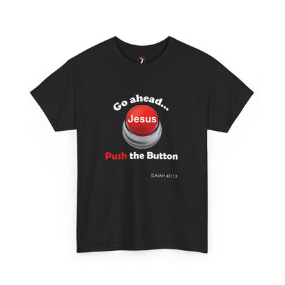 Push the Button Unisex Heavy Cotton Tee