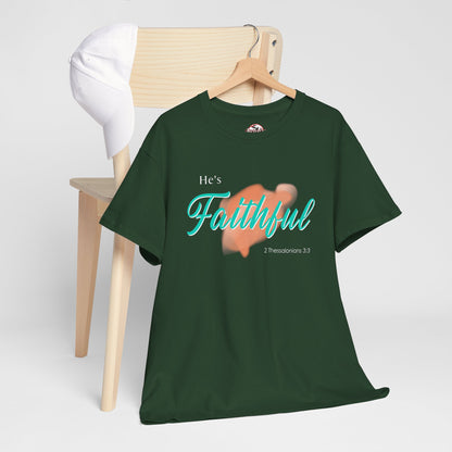 "He’s Faithful" Inspirational Women's T-Shirt