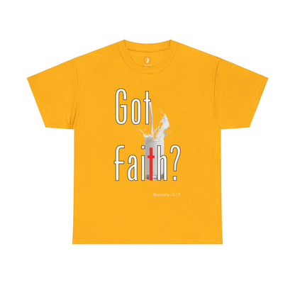 Got Faith? Unisex Heavy Cotton Tee
