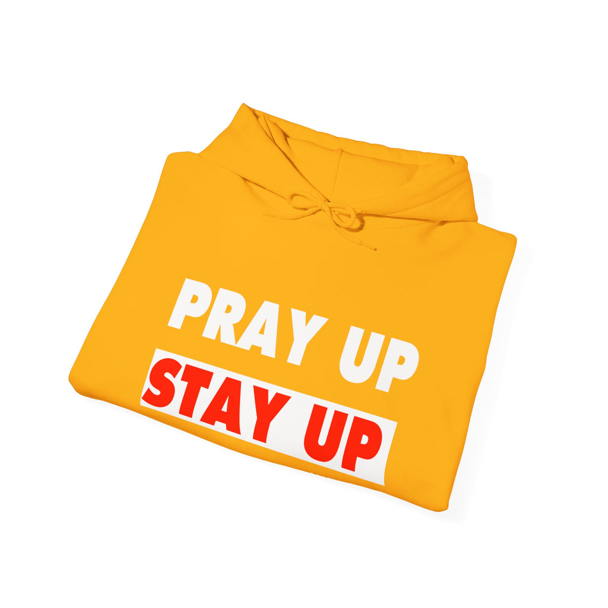 Pray Up Stay Up Hoodie - Inspirational Unisex Hooded Sweatshirt