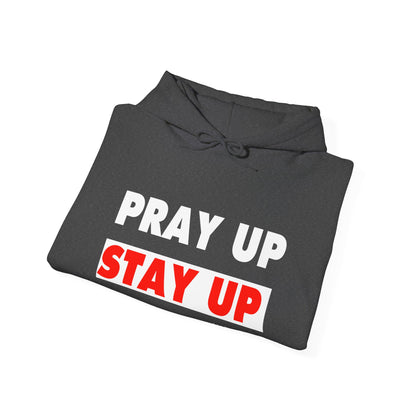 Pray Up Stay Up Hoodie - Inspirational Unisex Hooded Sweatshirt