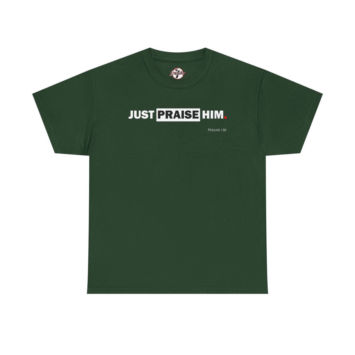 "Just Praise Him" Unisex Inspirational Graphic T‑Shirt