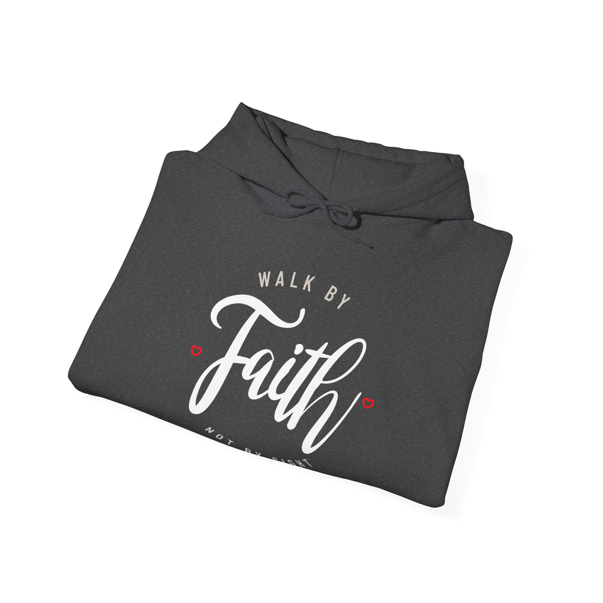 "Walk by Faith Not by Sight" Motivational Pullover Hoodie