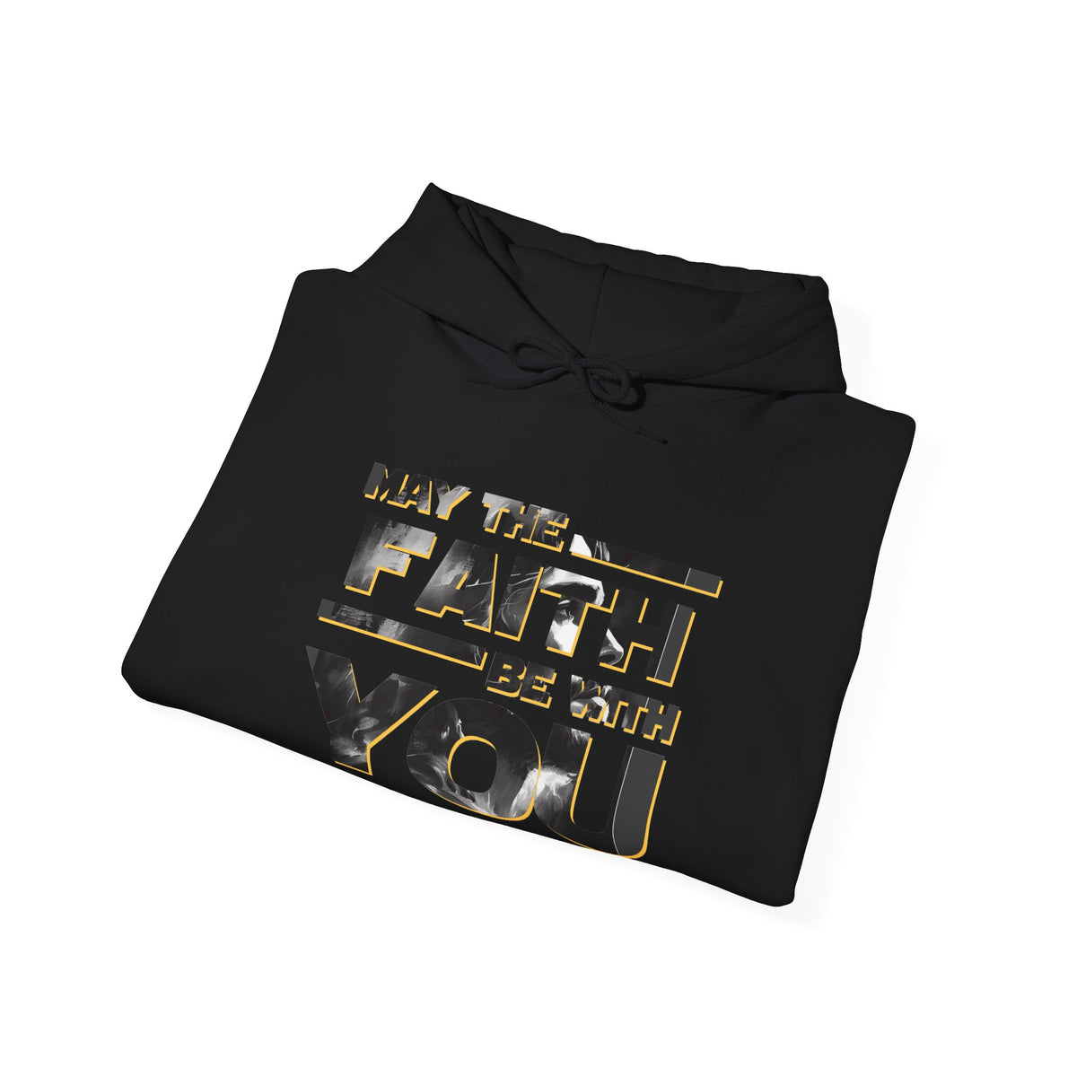 "May the Faith Be With You" Inspirational Pullover Hoodie