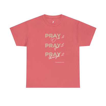 Pray Pray Pray Unisex Heavy Cotton Tee