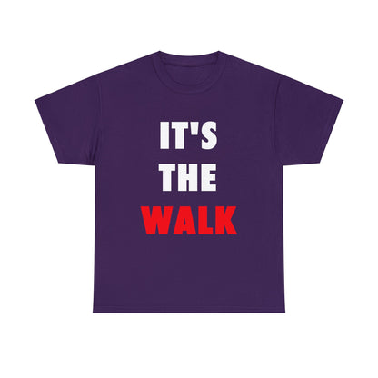 It's The Walk Unisex Heavy Cotton Tee
