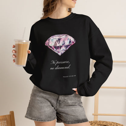 "No Pressure, No Diamond" Inspirational Crewneck Sweatshirt