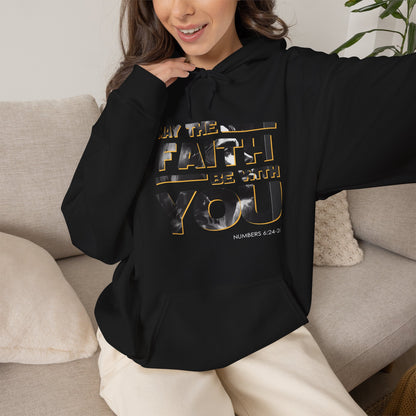 "May the Faith Be With You" Inspirational Pullover Hoodie