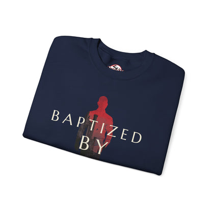 Baptized by Fire Inspirational Crewneck Sweatshirt