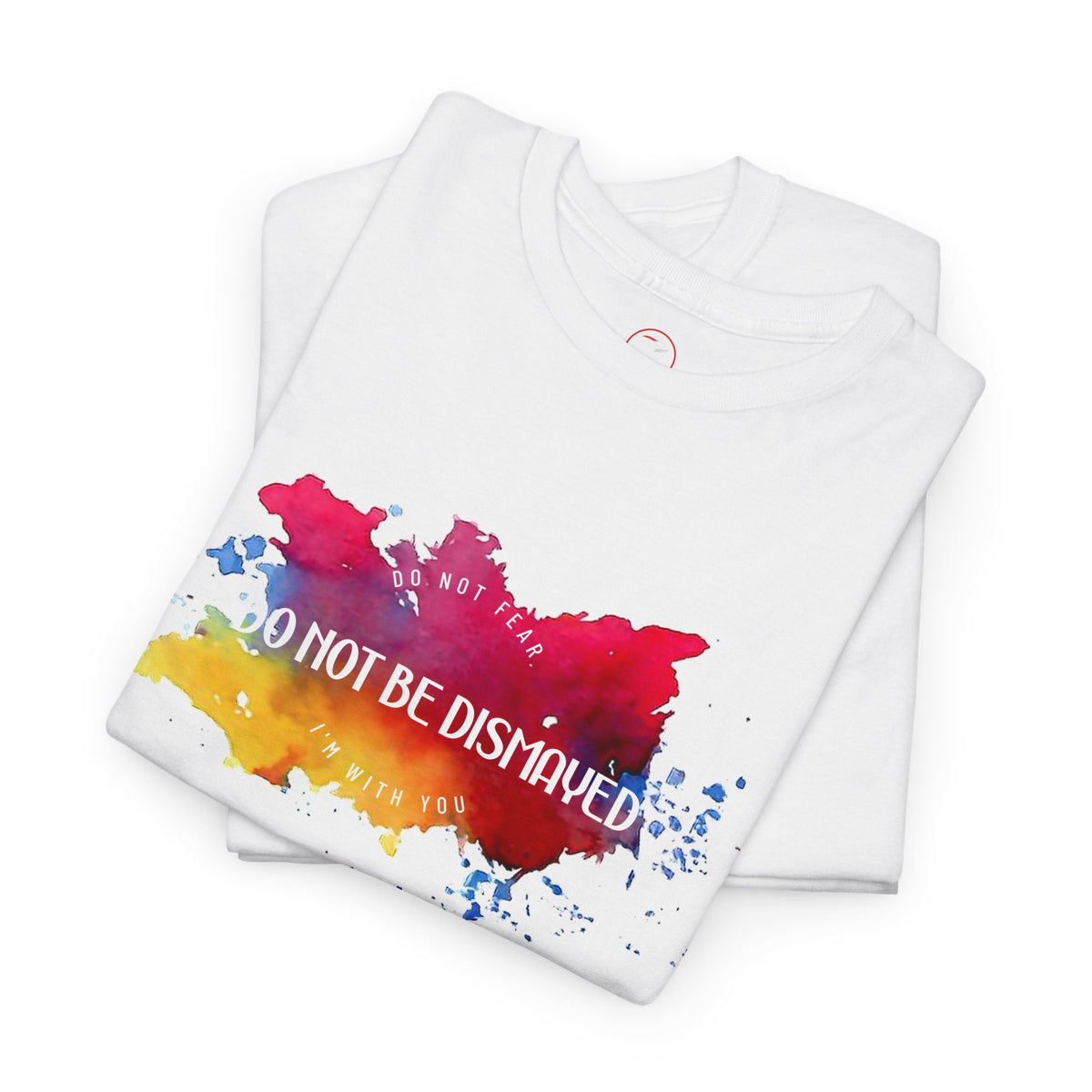 Do Not Be Dismayed Unisex Heavy Cotton Tee