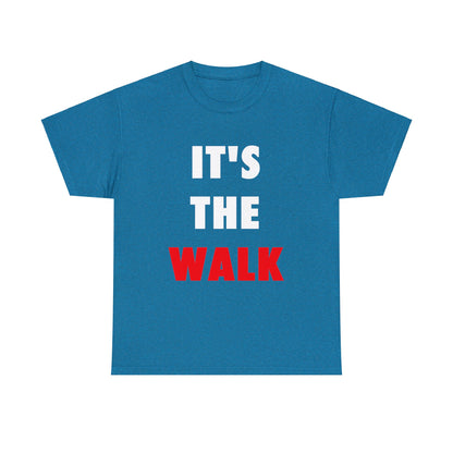 It's The Walk Unisex Heavy Cotton Tee