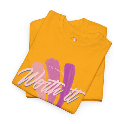 I'm Totally Worth It Unisex Heavy Cotton Tee