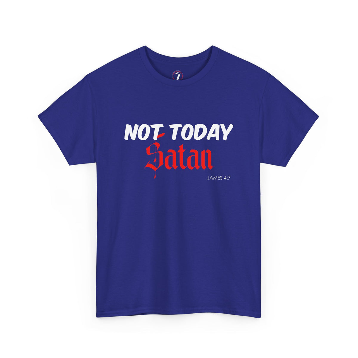 Not Today Satan Unisex Tee