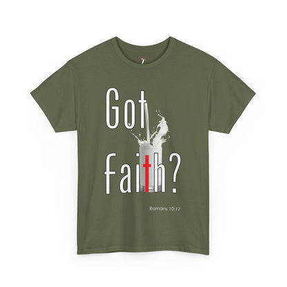 Got Faith? Unisex Heavy Cotton Tee