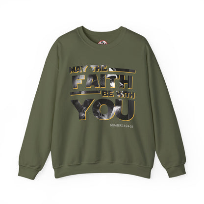 "May the Faith Be With You" Inspirational Crewneck Sweatshirt