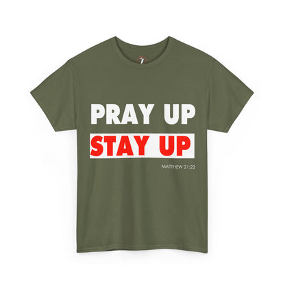 Pray up Stay up Unisex Heavy Cotton Tee