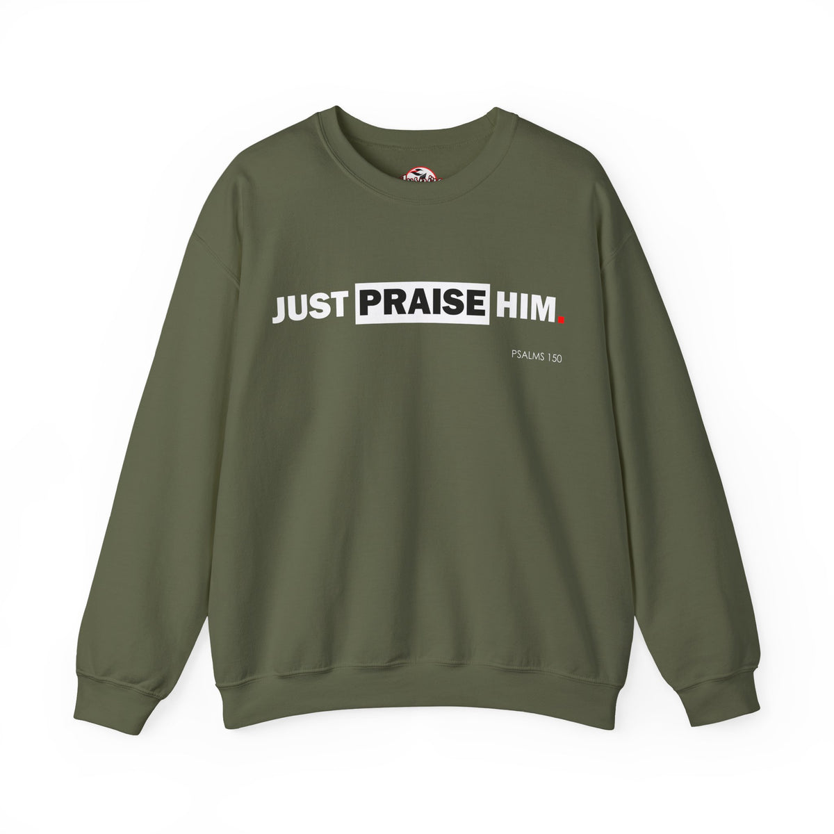 "Just Praise Him" Inspirational Crewneck Sweatshirt