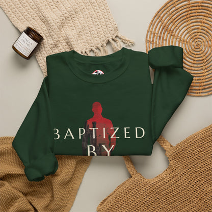 Baptized by Fire Inspirational Crewneck Sweatshirt