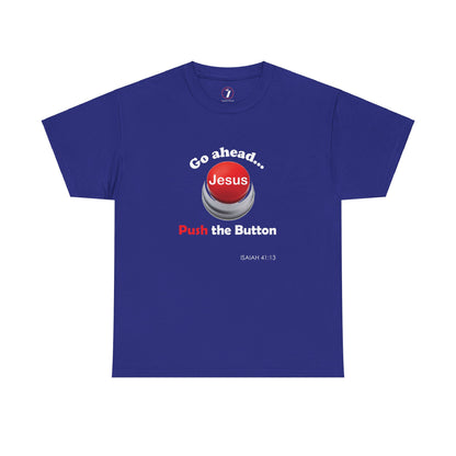 Push the Button Unisex Heavy Cotton Tee