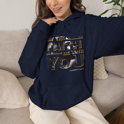 "May the Faith Be With You" Inspirational Pullover Hoodie