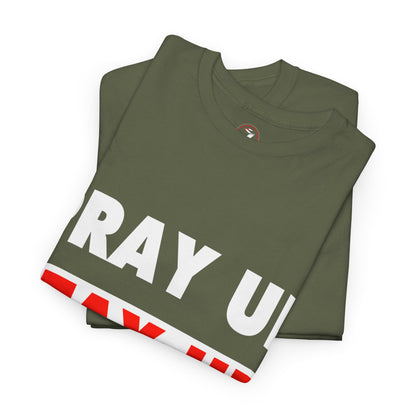Pray up Stay up Unisex Heavy Cotton Tee