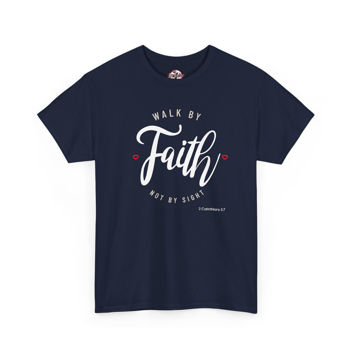 "Walk By Faith, Not By Sight" Motivational T-Shirt