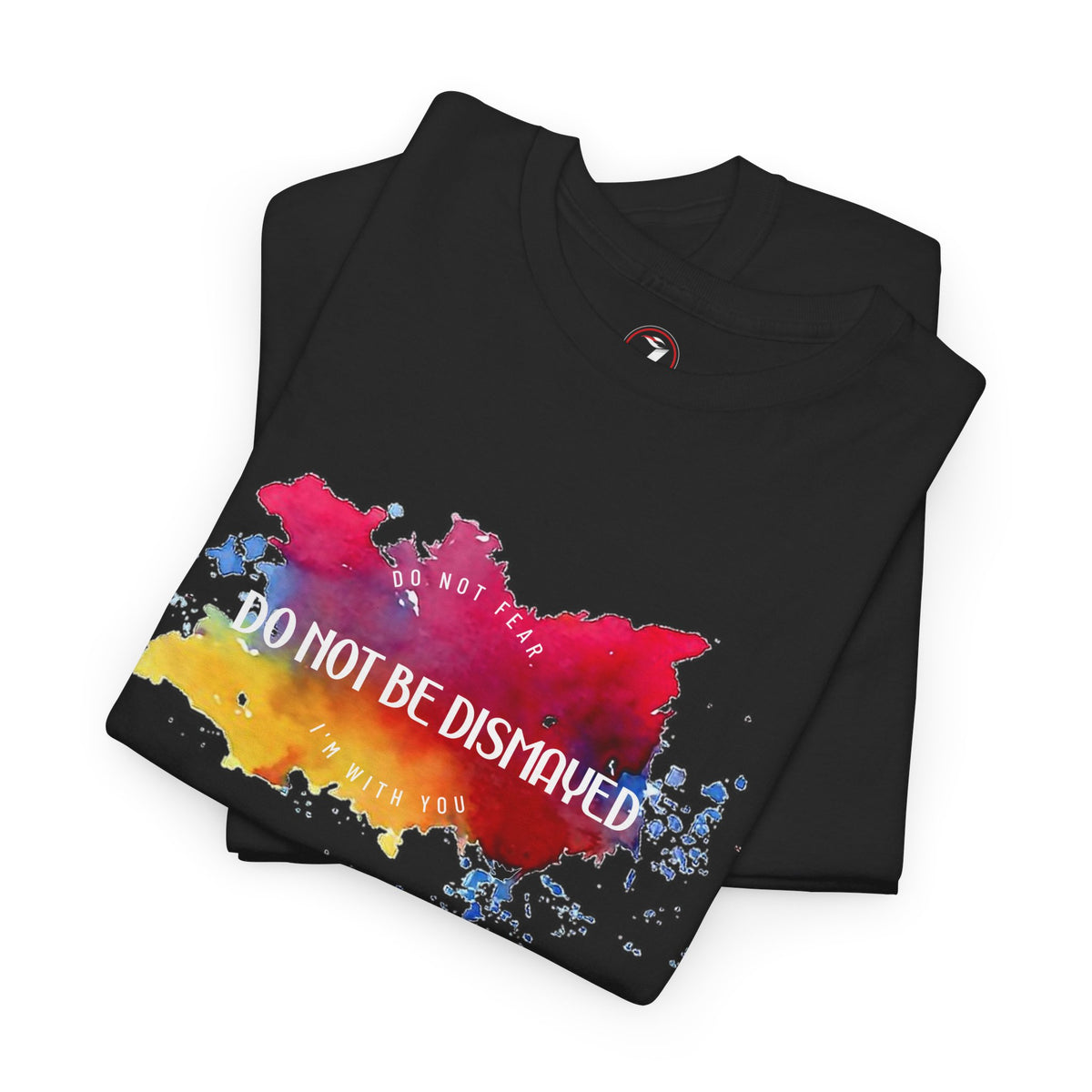 Do Not Be Dismayed Unisex Heavy Cotton Tee