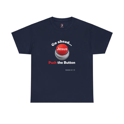 Push the Button Unisex Heavy Cotton Tee