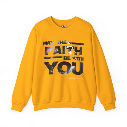"May the Faith Be With You" Inspirational Crewneck Sweatshirt