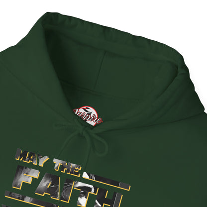 "May the Faith Be With You" Inspirational Pullover Hoodie