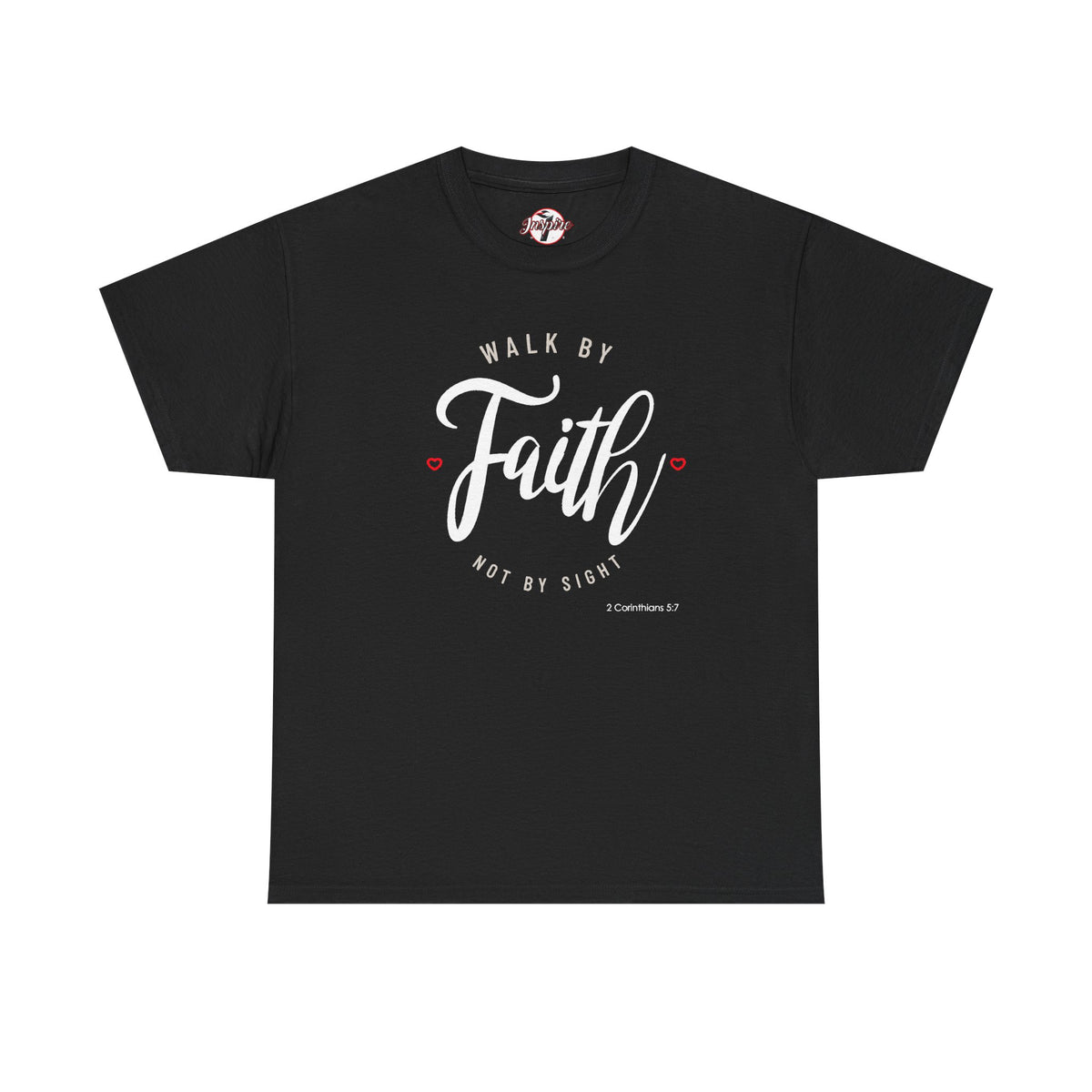 "Walk By Faith, Not By Sight" Motivational T-Shirt