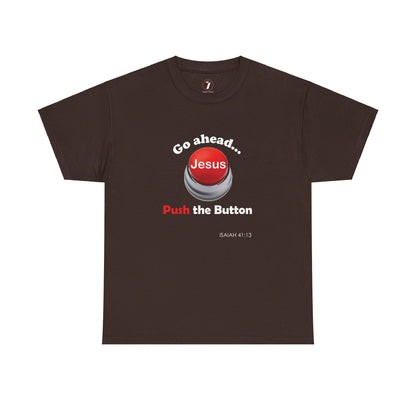 Push the Button Unisex Heavy Cotton Tee