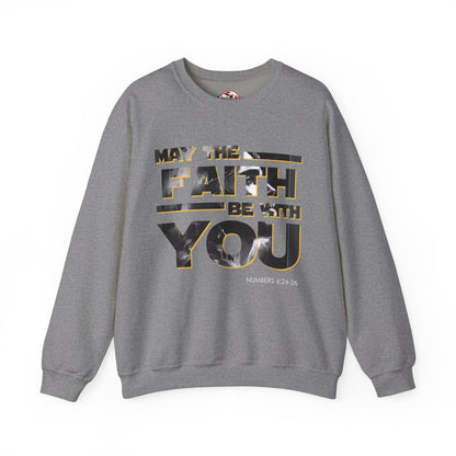 "May the Faith Be With You" Inspirational Crewneck Sweatshirt