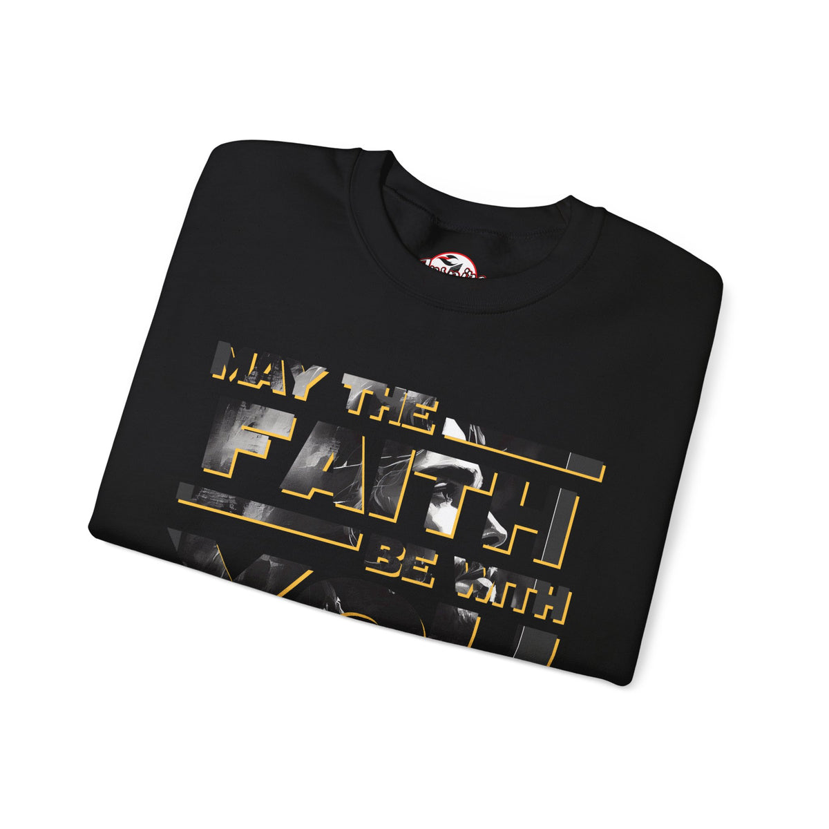 "May the Faith Be With You" Inspirational Crewneck Sweatshirt