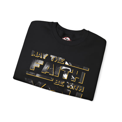 "May the Faith Be With You" Inspirational Crewneck Sweatshirt