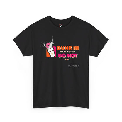 Dunkin Baptism Unisex Heavy Cotton Tee