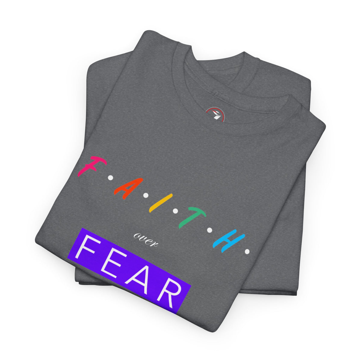 Faith Over Fear Series One Unisex Heavy Cotton Tee