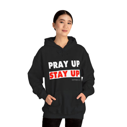 Pray Up Stay Up Hoodie - Inspirational Unisex Hooded Sweatshirt